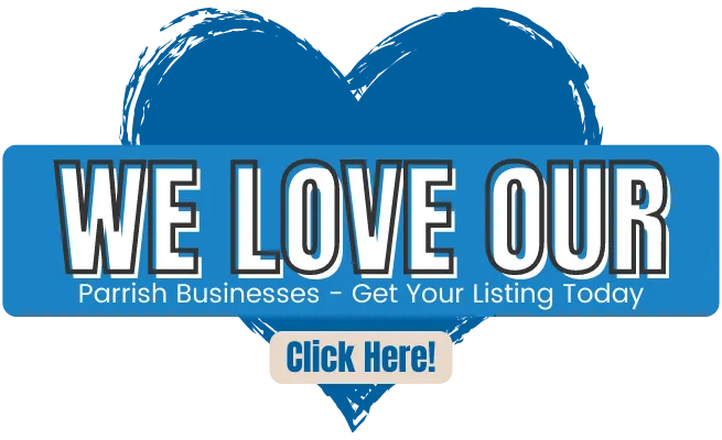 We Love Our Parrish Businesses - Get Your Listing Today - New Colors